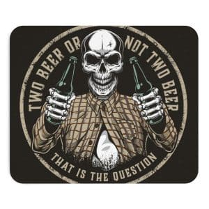 Mouse Pad (EU) Two beer or not two beer