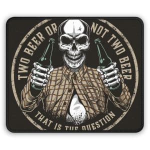 Gaming Mouse Pad Two beer or not two beer